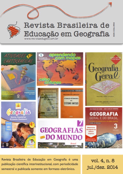 					Visualizar v. 4 n. 8 (2014): Revista Brasileira de Educação em Geografia - Dossiê "ORA COMPÊNDIOS, ORA LIVROS ESCOLARES, ORA LIVROS DIDÁTICOS..."
				